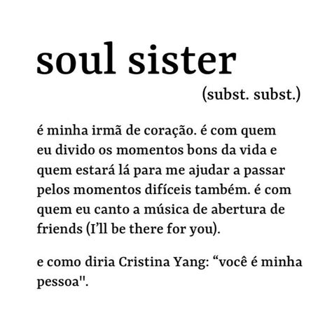 O Que Significa Sisters Em Portugues - Significado de soul sister | Irmãs de coração, Cristina yang, Irmã