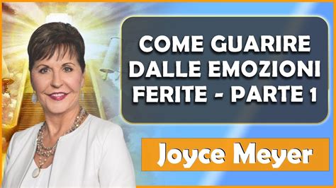 Joyce Meyer Sermoni Ministeri Italiano 2023 Come Guarire Dalle