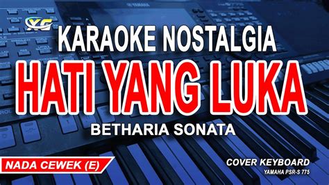 Hati Yang Luka Karaoke Pop Nostalgia Betharia Sonatha Nada Wanita