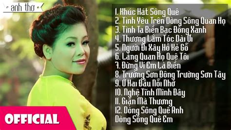 Những Bài Hát Hay Nhất Về Quê Hương Anh Thơ Youtube