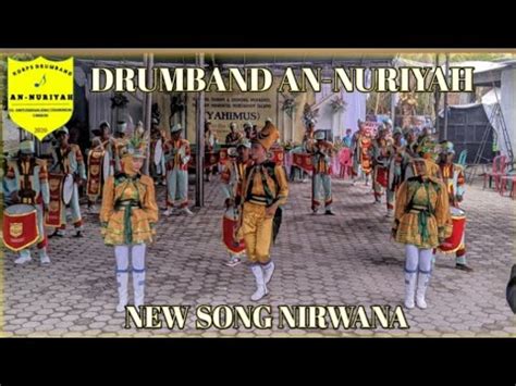 Lagu New Song Nirwana Drumband An Nuriyah Desa Tegalgubug Lor Kec