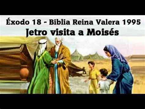 ÉXODO 18 JETRO VISITA A MOISÉS YouTube