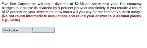 Solved Five Star Corporation Will Pay A Dividend Of 2 58 Chegg