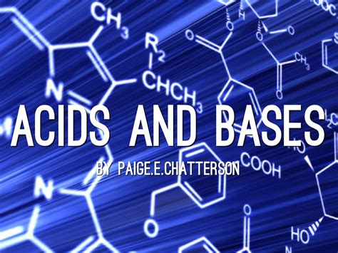 Acids And Bases By Paige Chatterson