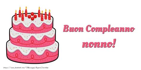 Cartoline Di Compleanno Per Nonno Torta Buon Compleanno Nonno