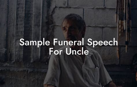 Sample Funeral Speech For Uncle Eulogy Assistant