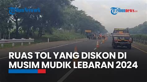 Catat Ini Daftar Ruas Jalan Tol Yang Diskon Selama Mudik Lebaran