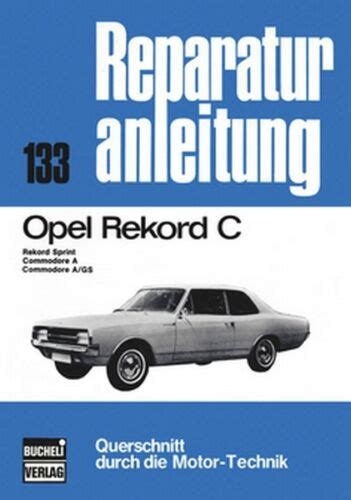 Opel Rekord C Reparaturanleitung Reparatur Handbuch Reparaturbuch