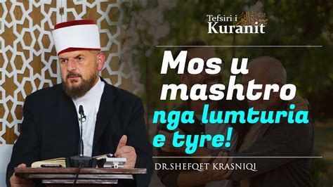 Mos U Mashtro Nga Lumturia E Tyre Dr Shefqet Krasniqi YouTube