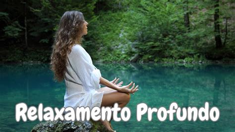 Prática Meditativa 2 Relaxamento Profundo YouTube