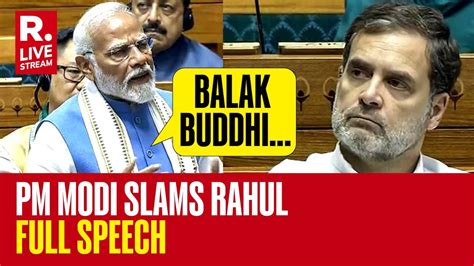 Pm Modi In Lok Sabha Pm Terms Congress Parasite Calls Rahul Gandhi