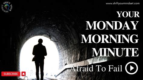 Afraid To Fail Remastered Your Monday Morning Minute Youtube