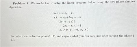 Solved Problem 1 We Would Like To Solve The Linear Program Chegg