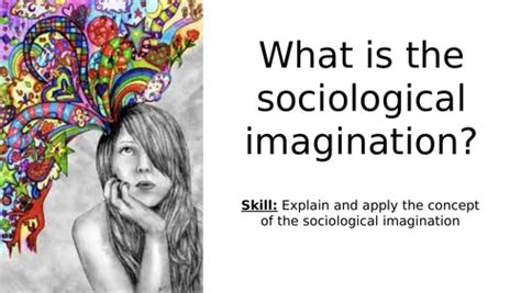 What Is The Sociological Imagination Teaching Resources