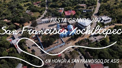 FIESTA SAN FRANCISCO XOCHILTEPEC 2022 SAN FRANCISCO DE ASIS Rancho