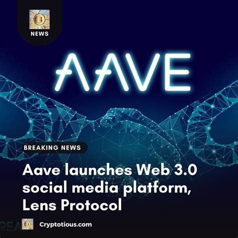 Aave Launches Web 3 0 Social Media Platform Lens Protocol With Polygon