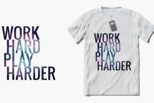 Work Hard Play Harder Svg T Shirt Design Graphic By Mehide