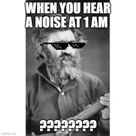 When You Hear A Noise Imgflip