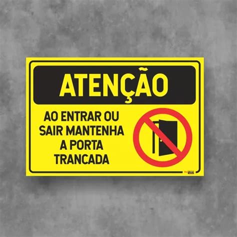 Placa Mantenha A Porta Trancada X Amarela Atencao Parcelamento