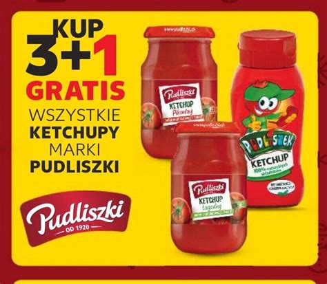 Promocja Wszystkie Ketchupy Marki Pudliszki Gratis Kaufland