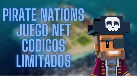 Pirate Nations Juego Nft Con Airdrop Activo Acceso Limitado Youtube