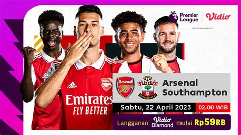 Jadwal Liga Inggris Pekan 32 Pada 22 23 April 2023 Ambisi Arsenal