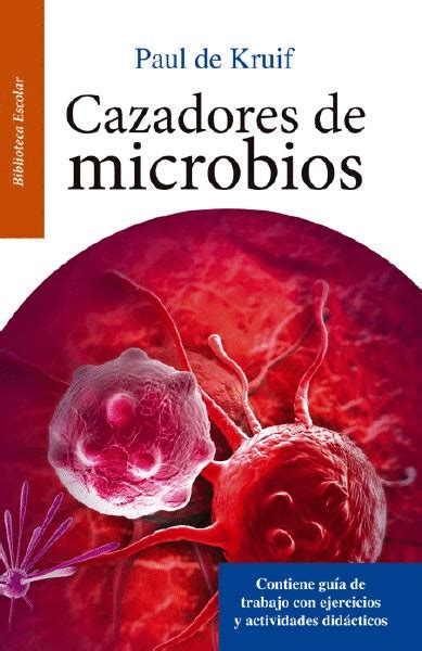 Resumen Del Libro Los Cazadores De Microbios