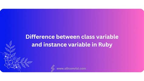 Difference Between Class Variable And Instance Variable In Ruby Siliconvlsi