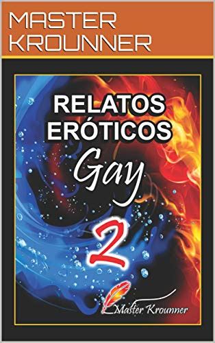 RELATOS EROTICOS GAY VOL Spanish Edition Kindle Edition By KROUNNER MASTER Literature