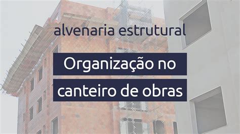 Websérie programa Conhecer Organização no canteiro de obras YouTube