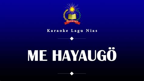 Karaoke Lagu Nias Me Hayaugö YouTube