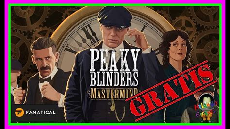 Peaky Blinders Mastermind Juego GRATIS Para Steam De Fanatical