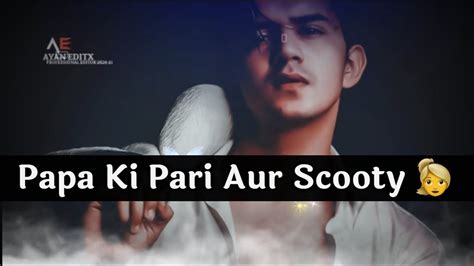 Papa Ki Pari Aur Scooty 🛵👱‍♀️papa Ki Pari Status Papa Ki Pari Shayari