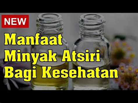 Temukan Manfaat Minyak Atsiri yang Jarang Diketahui - Biotifor