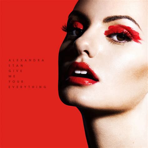 Alexandra Stan Give Me Your Everything Lyrics Genius Lyrics
