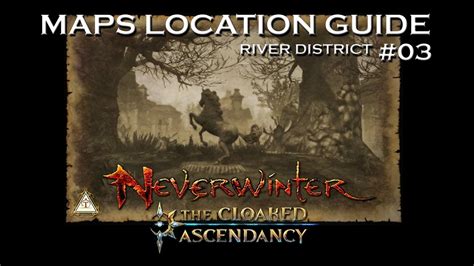 River District Maps Location Guide 03 Mod 11 Neverwinter