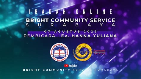 Ibadah Online Bright Community Service Surabaya 07 Agustus 2022 YouTube