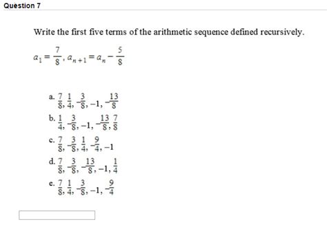 Solved Question Write The First Five Terms Of The Chegg