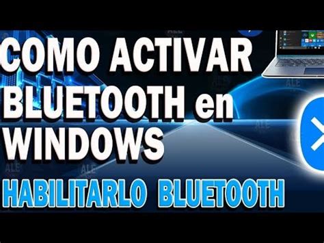 Como activar el BLUETOOTH de mi pc o Laptop Fácil y rápido YouTube