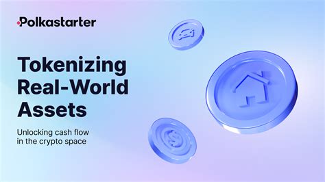 Tokenizing Real World Assets What You Need To Know