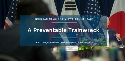 A Preventable Trainwreck - Partnership for Global Security