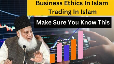 Business Ethics In Islam Trading In Islam Make Sure You Know This