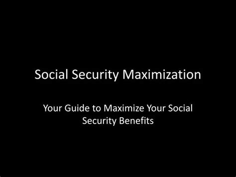 Ppt Social Security Maximization Powerpoint Presentation Free