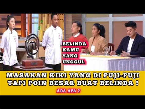 Masakan Kiki Yang Dipuji Puji Tapi Malah Poin Besar Di Dapatkan