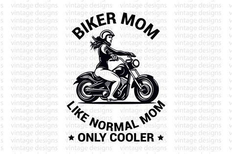 Biker Mom Like Normal Mom Only Cooler Graphic By Graphixee Creative