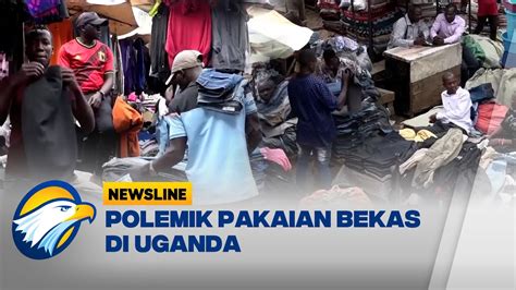 Larangan Bisnis Thrifting Di Uganda Resahkan Pedagang Youtube