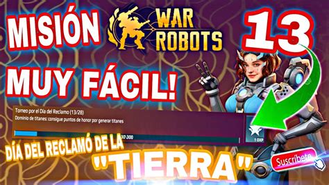 War Robots GENERAR TITAN MISIÓN 13 SUBS DÍA DEL RECLAMÓ DE LA