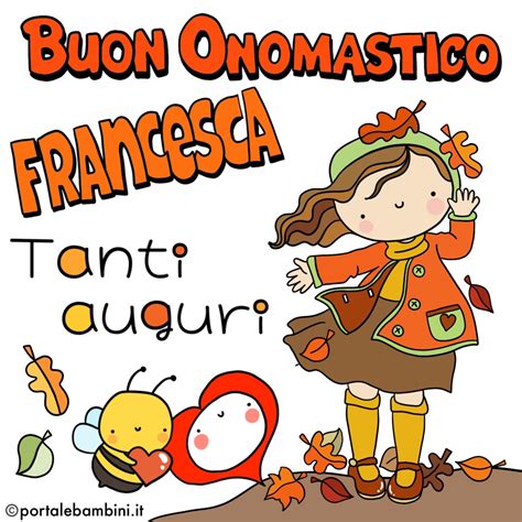 Buon Onomastico Francesca Immagini E Frasi Portalebambini It