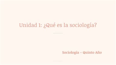 Unidad 1 Sociología