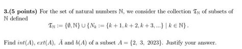 Solved 35 Points For The Set Of Natural Numbers N We